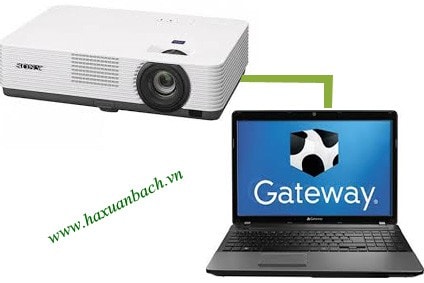 Kết nối máy tính Gateway với máy chiếu